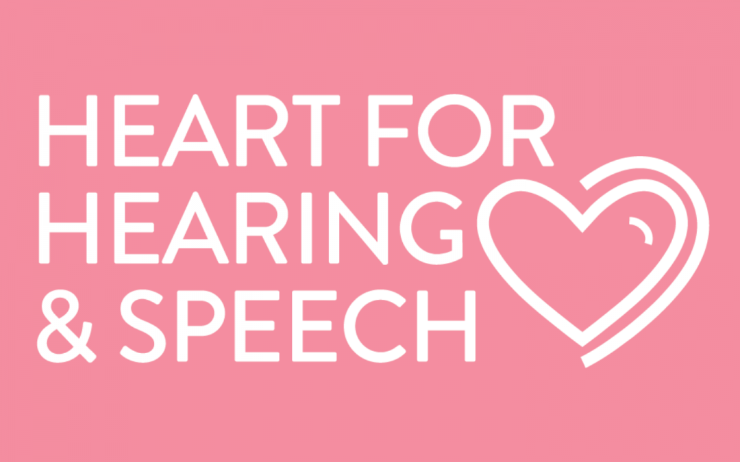 We Have A Heart . . . . for Hearing and Speech