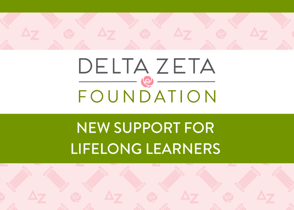 Header reading 'Delta Zeta Foundation New Support for Lifelong Learners'